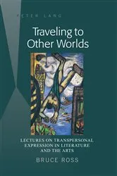 Book cover of Traveling to Other Worlds by Bruce Ross