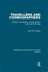 Book cover of Travellers and Cosmographers by Joan-Pau Rubiés