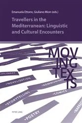 Book cover of Travellers in the Mediterranean: Linguistic and Cultural Encounters by Ugo Perolino