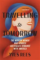Book cover of Travelling to Tomorrow by Yves Rees
