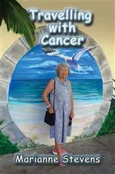 Book cover of Travelling With Cancer by Marianne Stevens