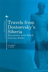 Book cover of Travels from Dostoevsky’s Siberia by Elizabeth A. Blake