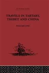 Book cover of Travels in Tartary, Thibet and China, Volume One by Gabet
