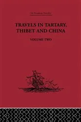 Book cover of Travels in Tartary Thibet and China, Volume Two by Gabet