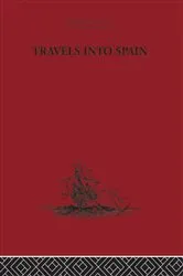 Book cover of Travels into Spain by Madame D'Aulnoy