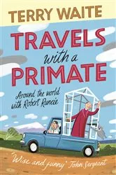 Book cover of Travels with a Primate by Terry Waite