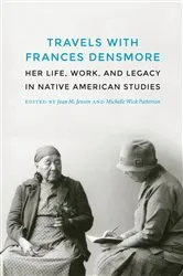 Book cover of Travels with Frances Densmore by Joan M. Jensen