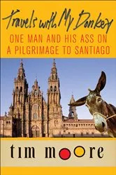 Book cover of Travels with My Donkey by Tim Moore