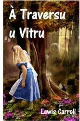 Book cover of À Traversu u Vitru by Lewis Carroll