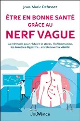 Book cover of Être en bonne santé grâce au nerf vague by Jean-Marie Defossez