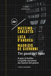Book cover of Tre passi nel buio by Massimo Carlotto