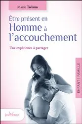Book cover of Être présent en Homme à l'accouchement by Maïtie Trélaun
