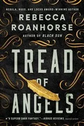 Book cover of Tread of Angels by Rebecca Roanhorse