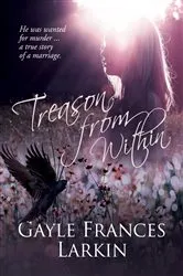 Book cover of Treason From Within by Donald T Phillips