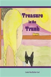 Book cover of Treasure in the Trunk by Linda MacRitchie Graf