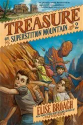 Book cover of Treasure on Superstition Mountain by Elise Broach