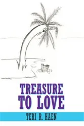 Book cover of Treasure to Love by Teri R. Haen