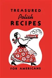 Book cover of Treasured Polish Recipes For Americans by Marie Sokolowski