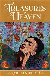 Book cover of Treasures in Heaven (2nd ed.) by Kathleen Alcalá