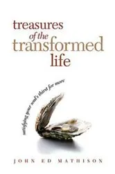 Book cover of Treasures of the Transformed Life 40 Day Reading Book by John Ed Mathison Leadership Ministries