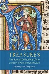 Book cover of Treasures: The Special Collections of the University of Wales Trinity Saint David by John Morgan-Guy