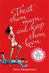 Book cover of Treat them Mean and Keep them Keen by Gerry Stergiopoulos