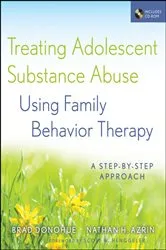 Book cover of Treating Adolescent Substance Abuse Using Family Behavior Therapy by Brad Donohue