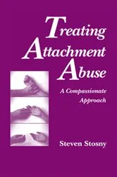 Book cover of Treating Attachment Abuse by Steven Stosny