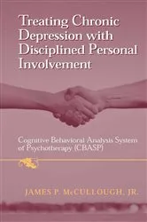Book cover of Treating Chronic Depression with Disciplined Personal Involvement by McCullough, Jr., James P.