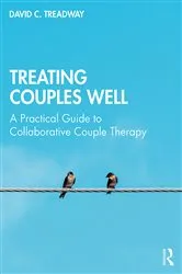 Book cover of Treating Couples Well by David C. Treadway