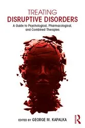 Book cover of Treating Disruptive Disorders by George M. Kapalka