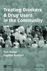 Book cover of Treating Drinkers and Drug Users in the Community by Tom Waller