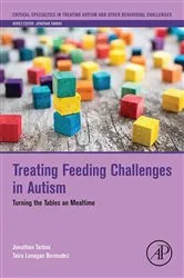 Book cover of Treating Feeding Challenges in Autism by Jonathan Tarbox