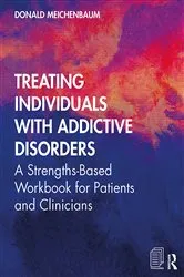 Book cover of Treating Individuals with Addictive Disorders by Donald Meichenbaum