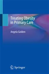 Book cover of Treating Obesity in Primary Care by Angela Golden