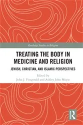 Book cover of Treating the Body in Medicine and Religion by John J. Fitzgerald