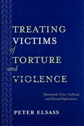 Book cover of Treating Victims of Torture and Violence by Peter Elsass