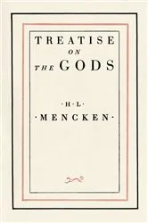 Book cover of Treatise on the Gods by H.L. Mencken