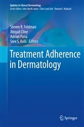 Book cover of Treatment Adherence in Dermatology by Steven R. Feldman