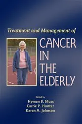 Book cover of Treatment and Management of Cancer in the Elderly by Hyman B. Muss