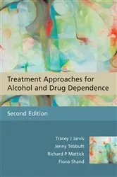 Book cover of Treatment Approaches for Alcohol and Drug Dependence (2nd ed.) by Tracey J. Jarvis