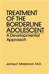 Book cover of Treatment Of The Borderline Adolescent by James F. Masterson M.D.