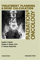 Book cover of Treatment Planning and Dose Calculation in Radiation Oncology (3rd ed.) by Gunilla C. Bentel