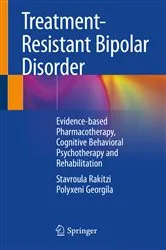Book cover of Treatment-Resistant Bipolar Disorder by Stavroula Rakitzi