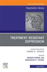 Book cover of Treatment Resistant Depression, An Issue of Psychiatric Clinics of North America, E-Book by Manish K. Jha MD