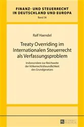 Book cover of Treaty Overriding im Internationalen Steuerrecht als Verfassungsproblem by Unknown