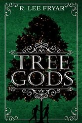 Book cover of Tree Gods by R Lee Fryar