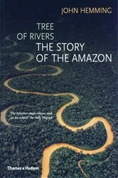 Book cover of Tree of Rivers: The Story of the Amazon by John Hemming