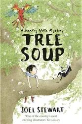 Book cover of Tree Soup: A Stanley Wells Mystery by Joel Stewart