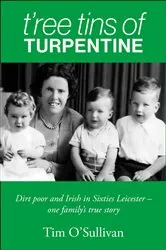 Book cover of T'ree Tins of Turpentine by Tim O'Sullivan